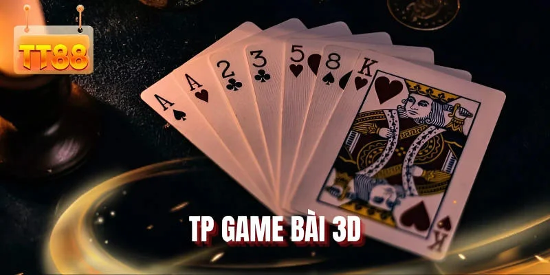 TP game bài 3D